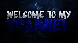 Welcome to my channel!