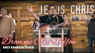 "Draw me Close to You" - ANCF COVER #ancf #praise #worship #bahrain