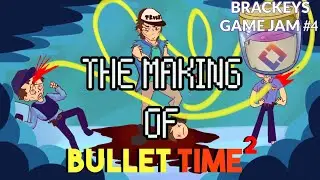 Making of Bullet Time² (Brackeys Game Jam 2020.2)