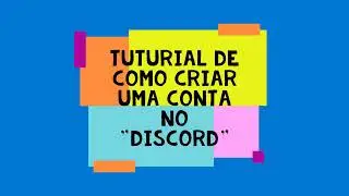 Tutorial de como criar conta no Discord