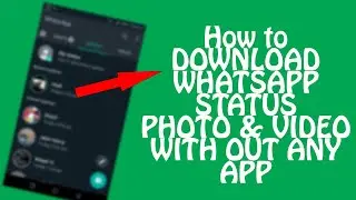 How to Whatsapp Status Video & Photo Download Without Any App | Whatsapp