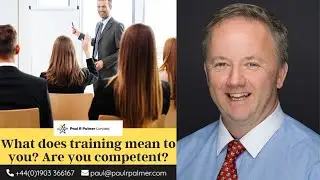 What does training mean to you? Are you competent?