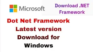 Dot Net Framework Latest Version Download|Dot Net Framework 2023|Microsoft .Net Framework Download