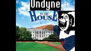 Undyne in the House [Mashup]