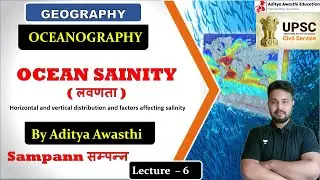 OCEANOGRAPHY - Oceanic Salinity -  Notes And Concept  | Sampann Batch - Lecture 6 | UPSC CSE GS 1