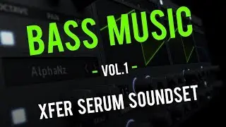 Bass Music [XFER Serum Presets]