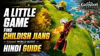 A Little Game find childish jiang (Liyue) World Quest no. 