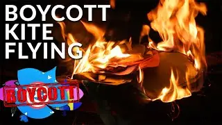 BOYCOTT KITE FLYING | LAST VIDEO?