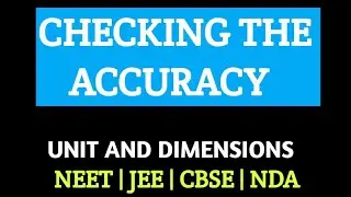 UNIT AND DIMENSIONS #03 | CHECKING THE ACCURACY | application of Dimensional formulae #neet #jee