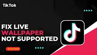 How To Fix Live Wallpaper Not Supported On TikTok !
