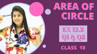 Ex 12.2 Q1 & Q2 | Area related to circles | Chapter 12 | Class 10 Maths | NCERT