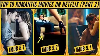 Top 10 Romantic Movies On Netflix Part 2 | Best Romantic Movies On Netflix | Nonstop Netflix