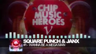 Square Punch & Janx - Wanna Be A Mega Man