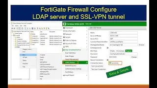 Fortigate Firewall - Configure LDAP server for Central Atuhentication and SSL-VPN tunnel.