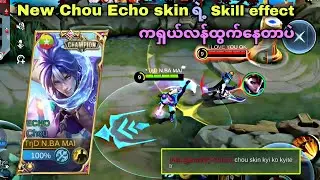 New Chou Echo skin နဲ့ကြမ်းမယ် ဂေါင်ကြီးတို့😎 @nbamainhkum/ #MLBB #chou