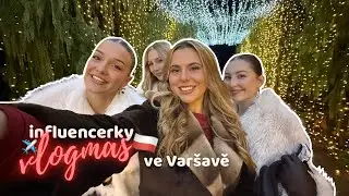 VLOGMAS 1🎄🇵🇱- influencerky ve vánoční Varšavě! | Lucy