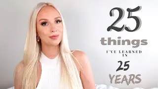 25 Things I've Learned in 25 Years