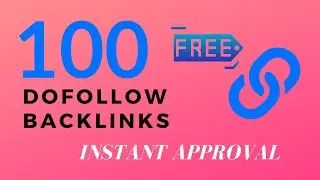 100 Free Dofollow backlinks 2020 | High DA profile instant approval backlinks list