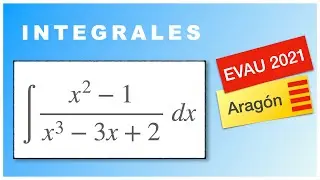✅ 09 Integral EVAU 2021 Aragón‼️ Integral racional #integrales  #integration