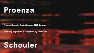 "Scripture" by Eartheater. Proenza Schouler Spring Summer 2022 Runway Soundtrack.