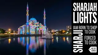 207 🥳 SHARJAH LIGHT FESTIVAL, MUST WATCH 😊 DON'T MISS IT