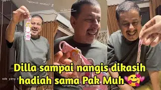 Pak Muh Bikin Dilla Nangis Pak Muh Kasih Dilla Hadiah