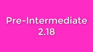 New English File Pre-Intermediate listening 2.18