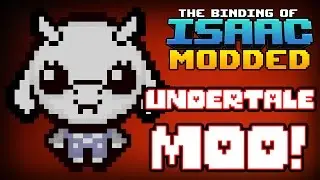 BREAKING The Binding of UNDERTALE - Afterbirth Mods [2]