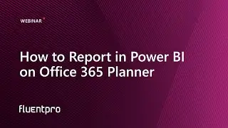 How to Report in Power BI on Office 365 Planner | Webinar