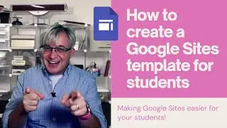 How to create a Google Sites template or copy a Google Site for students