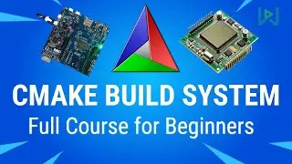 CMake Tutorial for Embedded C/C++ | Full Step-By-Step Build System Course (Beginners to Advanced)