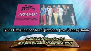 【Melodic Rock/AOR/CCM】Abraham - Never Give Up 1987~Emily's rare collection
