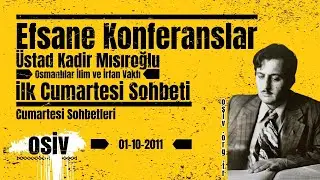CS1 - Üstad Kadir Mısıroğlu - İlk Sohbet! - Cumartesi Sohbetleri