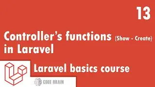 Laravel basics Course - Controller's functions in Laravel (show - create) #13