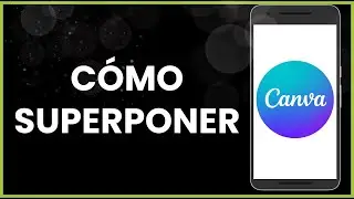 Cómo superponer en Canva !