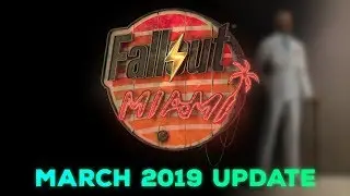 Fallout: Miami - March 2019 Progress Update