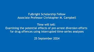 Associate Professor Christopher M. Campbell - Time will tell: Examining the potential effects of...