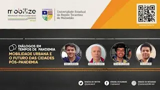 Diálogos em Tempos de Pandemia | Mobilidade Urbana e o Futuro das Cidades Pós-Pandemia