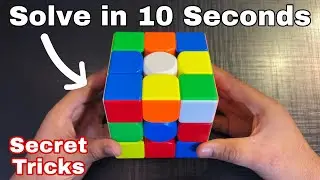 How to Solve a Rubik’s Cube in 10 Seconds “Tips & Tricks”