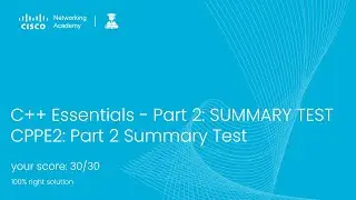 C++ Programming Essentials CPPE2 Summary Test Part 2 | CISCO NETACAD CPPE2 2023 #cisco #vu