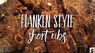Flanken Style Short Ribs| Quick and Easy Recipe