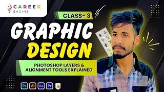 Class -3 -Photoshop Layers & Alignment Tools Explained | Punjabi Tutorial for Beginners