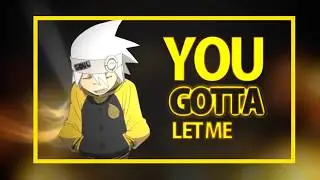 you gotta let me go