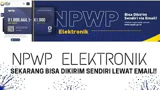 Cara Mendapatkan Kartu NPWP Elektronik Online