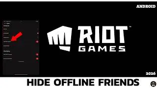 How to Hide Offline Friends in Riot (2026 Beginner Guide)?
