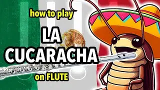 How to play La Cucaracha on Flute | Flutorials