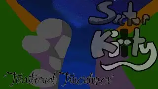 Sector Kitty: Territorial Truculence (Full Song)