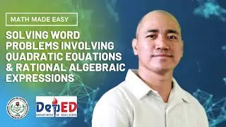 Solving Word Problems Involving Quadratic Equations and Rational Algebraic Expressions