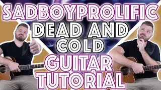 SadBoyProlific - "Dead and Cold" Guitar Tutorial | *TABS* + Guitar Lesson |