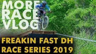 More Race Vlog - Freakin Fast Downhill race series 2019 Leg 2